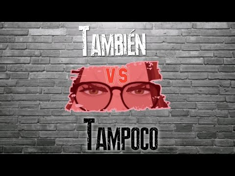 Tambi&eacute;n y Tampoco (разница)