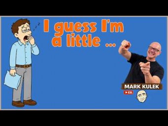 I Guess with Mark Kulek ESL (slight uncertainty)