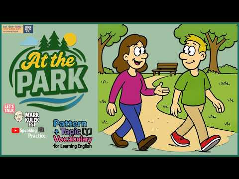 At a Park &rarr; Learn English with Mark Kulek ESL