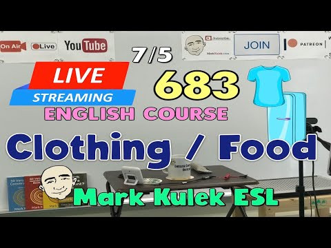 Clothing and Food | Live Stream English Class - #683 | Mark Kulek ESL Clothing and Food | Live Stream English Class - #683 | Mark Kulek ESL