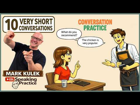 At a Restaurant: 10 Very Short Conversations with Mark Kulek ESL