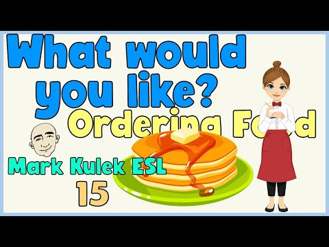 What Would You Like? (ordering food) | English speaking practice - Mark Kulek ESL What Would You Like? (ordering food) | English speaking practice - Mark Kulek ESL