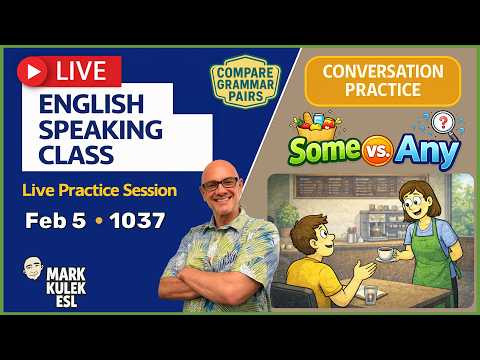 Some vs. Any: Live English Class with Mark Kulek ESL Some vs. Any: Live English Class with Mark Kulek ESL