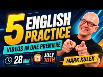 5 English Videos with Mark Kulek ESL (28 min)