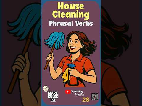 House Cleaning - phrasal verbs | #MarkKulekESL #LearnEnglish House Cleaning - phrasal verbs | #MarkKulekESL #LearnEnglish
