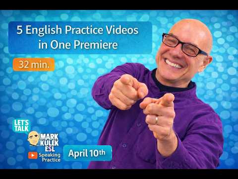 English Practice Collection: 5 Videos with Mark Kulek ESL (32 min)