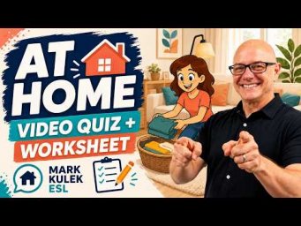 At Home with Mark Kulek ESL (worksheet and quiz)