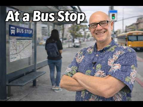 At a Bus Stop with Mark Kulek ESL At a Bus Stop with Mark Kulek ESL