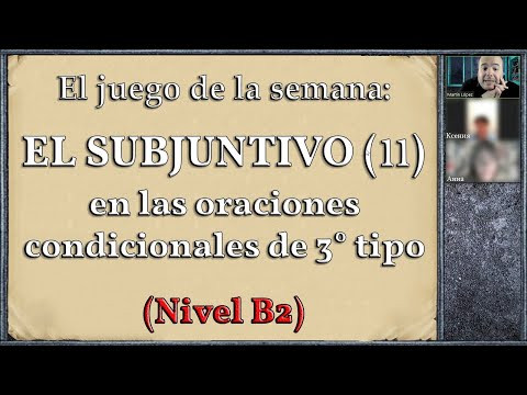 El juego de la semana:  El subjuntivo (11): en las oraciones condicionales de 3&deg; tipo