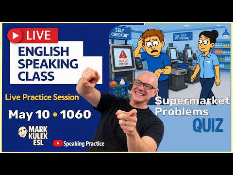 Supermarket Problems: 10 Expressions with Mark Kulek ESL (Live Stream Class)
