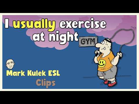 Usually (at night) | English Class (clips) - Mark Kulek ESL