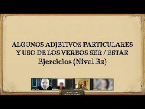 Ejercicios (B2): Algunos adjetivos particulares y uso de los verbos ser / estar Ejercicios (B2): Algunos adjetivos particulares y uso de los verbos ser / estar