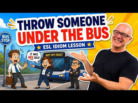 Idiom: Throw Someone Under the Bus - with Mark Kulek ESL Idiom: Throw Someone Under the Bus - with Mark Kulek ESL