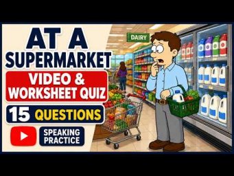 At a Supermarket (video / worksheet quiz) with Mark Kulek ESL
