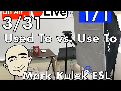 Used To vs. Use To - Mark Kulek Live Stream Lesson  | #171 - English Practice - ESL