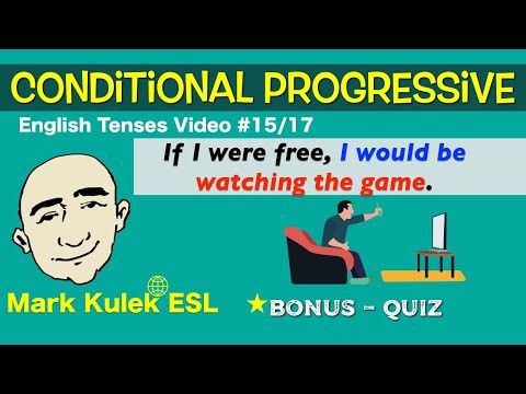 Conditional Progressive Verb Tense - English grammar (#15/17) | Mark Kulek - ESL Conditional Progressive Verb Tense - English grammar (#15/17) | Mark Kulek - ESL