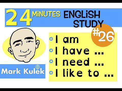 English Practice - I am, I have, I need, I was, I like to | Mark Kulek - ESL