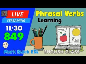 Learning - phrasal verbs | Live Stream English Class #849 with Mark Kulek ESL