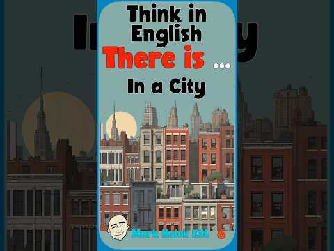 There Is - In a City | English Class - Mark Kulek ESL There Is - In a City | English Class - Mark Kulek ESL