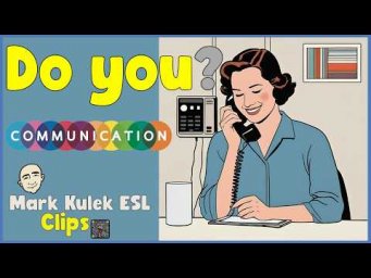 Do You? | Speak English (clips) - Mark Kulek ESL