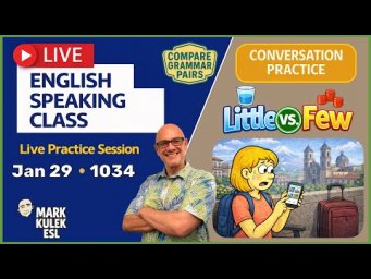Little vs. Few: Live English Class with Mark Kulek ESL
