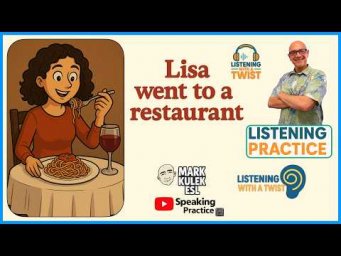At A Restaurant &rarr; Listening Activity with Mark Kulek ESL