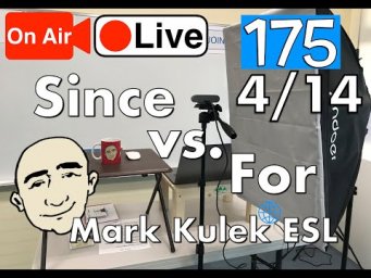 Since vs. For - Mark Kulek Live Stream Lesson  | #175 - English Practice - ESL