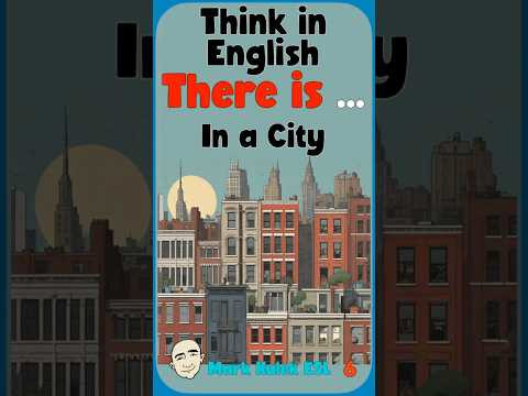 In a City (there is)  #MarkKulekESL #LearnEnglish