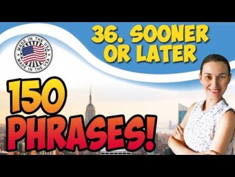 #36 Sooner or later 