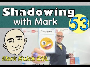 Greetings - shadowing with Mark (spoken English ) | Mark Kulek - ESL