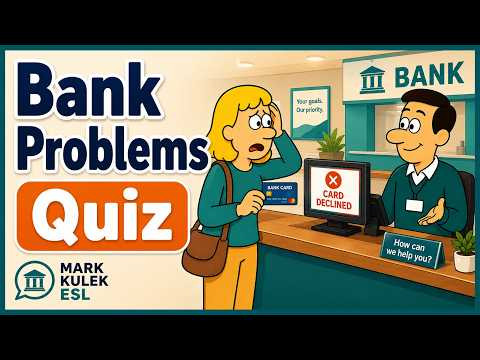 Banking Problems with Mark Kulek ESL