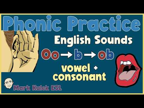 Phonic Practice - vowel + consonants (o →ob) | Mark Kulek ESL Phonic Practice - vowel + consonants (o →ob) | Mark Kulek ESL