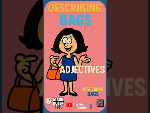 Adjectives - describing bags | #MarkKulekESL #LearnEnglish