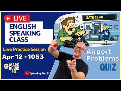 Airport Problems: 10 Expressions with Mark Kulek ESL (Live Stream Class) Airport Problems: 10 Expressions with Mark Kulek ESL (Live Stream Class)