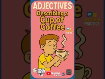 Adjectives: Describe coffee ☕️  Learn English with Mark Kulek ESL
