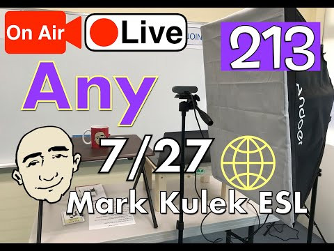 Any - Mark Kulek Live Stream Lesson  | #213 - English Practice - ESL