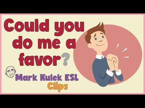 Could you do me a Favor? | English Class (clips) - Mark Kulek ESL