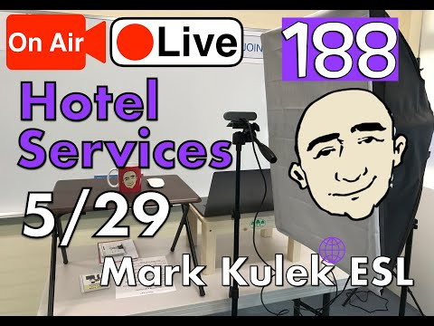 Hotel Services - Mark Kulek Live Stream Lesson  | #188 - English Practice - ESL
