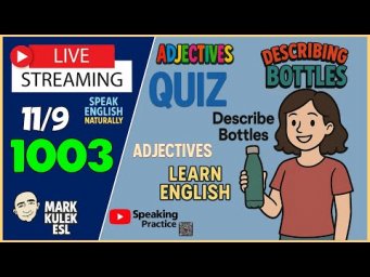 Adjectives &rarr; Describe Bottles | Learn English &rarr; Live Stream Class
