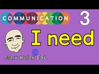 I need - English communication | Mark Kulek - ESL