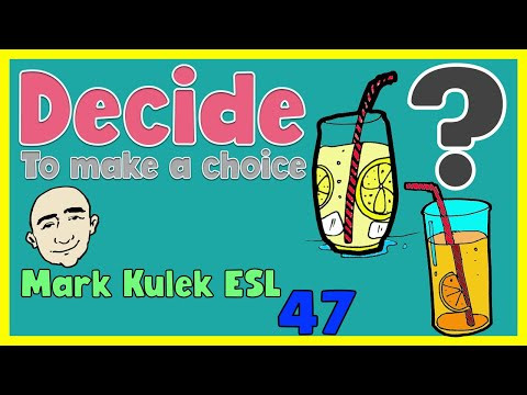 Decide (to make a choice) | English speaking practice - Mark Kulek ESL