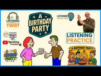 Birthday Party &rarr; Listening Activity | Learn English with Mark Kulek ESL