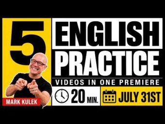 English Practice (5 videos / 20 min) with Mark Kulek ESL