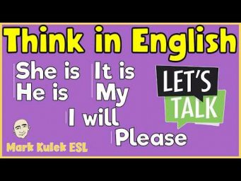 Think in English - 6 Patterns | English Class - Mark Kulek ESL