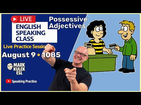 Possessive Adjectives & Pronouns with Mark Kulek ESL (Live Stream Class)