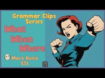 How to Use WHAT, WHEN, WHERE | Question Words - Mark Kulek ESL