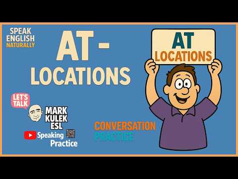 At &rarr; locations + more | Learn English with Mark Kulek ESL