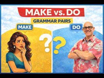 Make vs. Do &rarr; Grammar Pairs | Learn English with Mark Kulek ESL