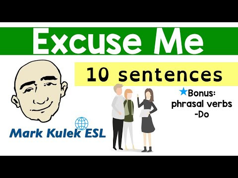 Excuse Me - 10 sentences + phrasal verb Do | Mark Kulek - ESL
