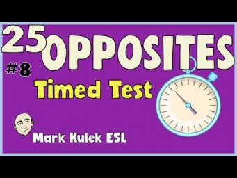 25 Opposites (vocabulary practice) | English Class -  Mark Kulek ESL